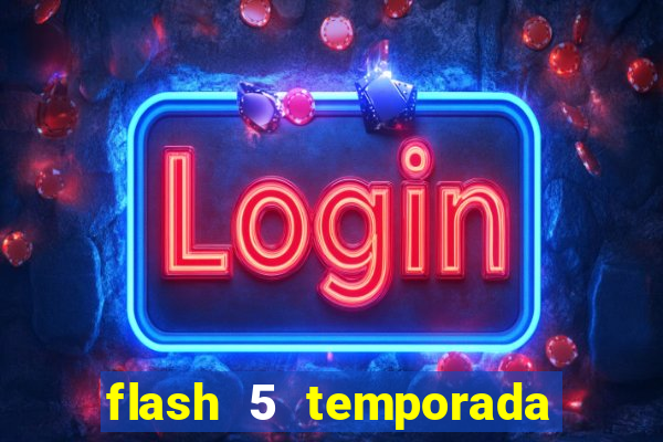 flash 5 temporada ep 9 continua em arrow